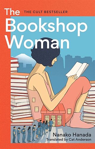 The book cover of The Bookshop Woman. Nanako Hanada (translated by Cat Anderson). Brazen. 2024.